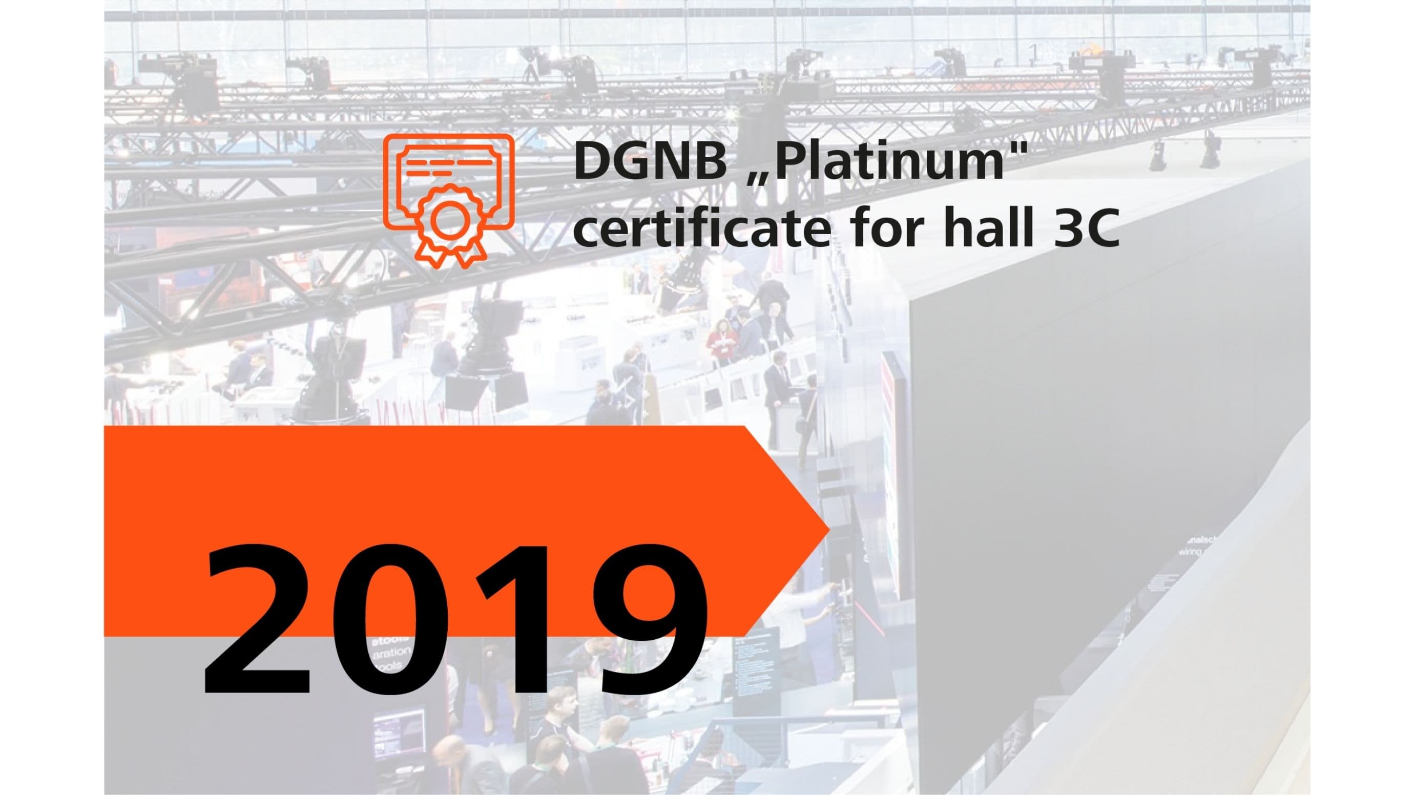 Sustainability successes 2019: DGNB "Platinum certificate for hall 3C